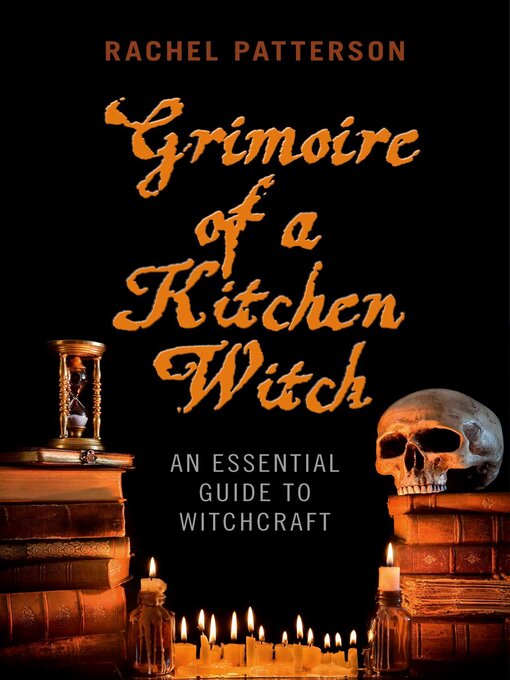 Title details for Grimoire of a Kitchen Witch by Rachel Patterson - Available